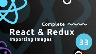 Complete React Tutorial (& Redux) #33 - Importing Images