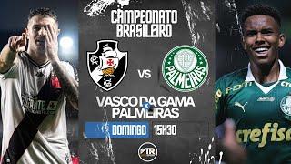 VASCO X PALMEIRAS  AO VIVO COM IMAGENS DO MANÉ GARRINCHA TRANSMISSÃO BRASILEIRÃO 2024 | 22/09/24