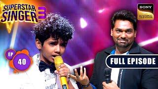 Superstar Singer S3 | Semi Finalists Ka Jashn | Ep 40 | Full Episode | 28 Jul 2024