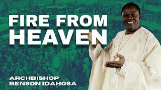 Fire From Heaven - Archbishop Benson Idahosa