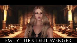 TES V - Skyrim Mods: Emily The Silent Avenger