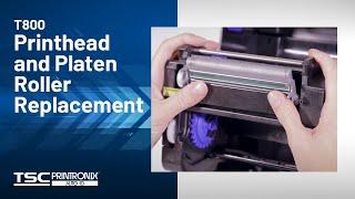 Printronix Auto ID T800 Desktop Printer: Printhead and Platen Roller Replacement