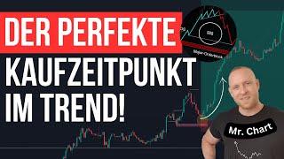 Trading Experte erklärt besten Kaufzeitpunkt in einem Aufwärtstrend! Mit Praxisbeispiel!