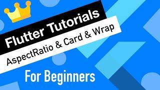 Flutter Tutorial for Beginners #9 Layout Widget, AspectRatio, Card, Wrap