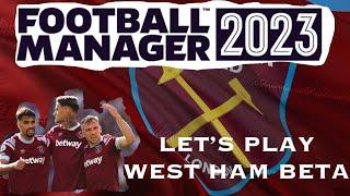 FM23 Beta West Ham Lets Play EP1