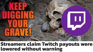 Twitch RIPS OFF Their Streamers Even More! LOWERED & NEGATIVE PAYOUTS?!