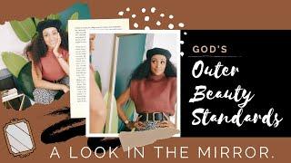 OUTER BEAUTY STANDARDS | IN GOD'S EYES | A LOOK IN THE MIRROR