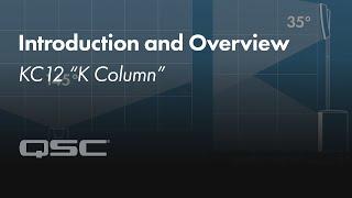 QSC KC12 (K Column) Introduction: Redefining The “Column” Speaker