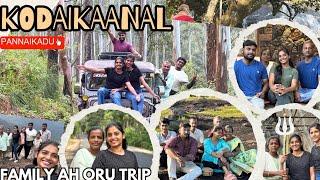 family ah oru trip.. Kodaikanal pannaikadu🫂 jolly ah fun ah ..happy ah enjoying ah wasted 