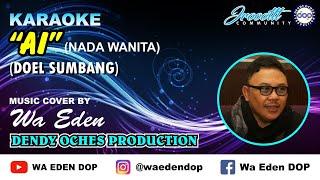 KARAOKE AI - DOEL SUMBANG (NADA WANITA) │ MUSIC COVER BY WA EDEN