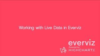 everviz – Working with Live Data