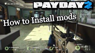 How to install PAYDAY 2 mods | 2024