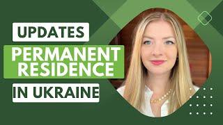 New way to permanent residence in Ukraine and other changes