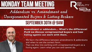 Addendum VS Amendment and Unrepresented Buyers & Listing Brokers │Rise Realty