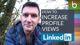 How to Increase Linkedin Profile Views by over 300%