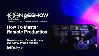 How to Master Remote Production