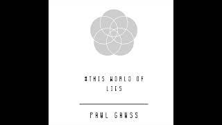 Paul Gauss - This World Of Lies