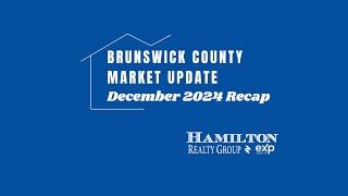 Brunswick County Market Update -- DECEMBER 2024 RECAP