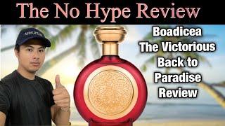BOADICEA THE VICTORIOUS BACK TO PARADISE REVIEW RUBY COLLECTION | THE NO HYPE FRAGRANCE REVIEW