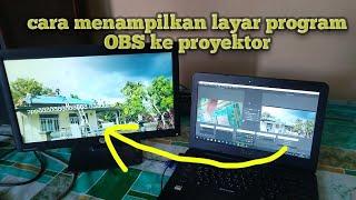 cara menampilkan layar program pada OBS ke proyektor atau monitor lain