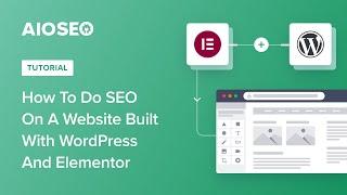 How To Do SEO On A Website Built With WordPress And Elementor