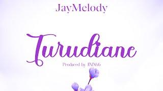 Jay Melody - Turudiane (Official Lyrics)