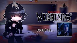 //Wednesday react to..//Gacha club,life/Wednesday/Spoilers/Wednesday x Xavier/