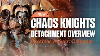 NEW Chaos Knights Detachment Overview