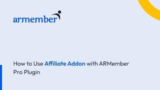 How to Use Affiliate Addon with ARMember Pro Plugin