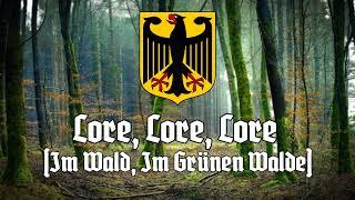 Lore, Lore, Lore (Im Wald, Im Grünen Walde)