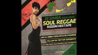 SOUL REGGAE RIDDIM Mixtape  DJ SIMBA-DZISS ENTS 