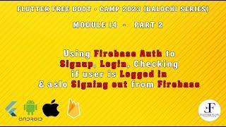 Module 14 - Part 2: Firebase Authentication Tutorial || Signup, Login, and Conditional Routing