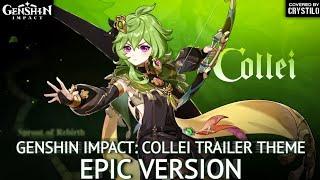 Genshin Impact OST - Collei Theme | EPIC VERSION