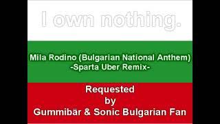 [REUPLOAD] Mila Rodino (Bulgarian National Anthem) - Sparta Uber Remix - Nogkt