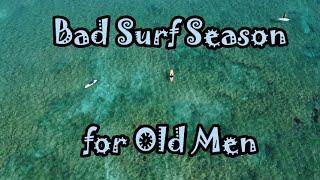 Bad Surf Season for Old Men