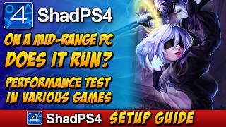 ShadPS4 on a Mid-Range PC: Does It Run? Performance in Various Games and Step-by-Step Setup