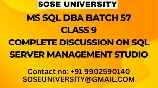 Batch 57 SqlDBA Class 9 Complete Discussion on Sql Server Management Studio ||Contact +91 9902590140