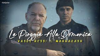 Vasco Rossi, Marracash - LA PIOGGIA ALLA DOMENICA (Lyrics/Testo)