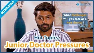 [INTERVIEW FAQ] Medical School Interview - Junior Doctor Pressures