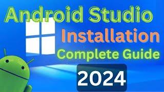 How to install Android Studio on Windows 10/11 [ 2024 Update ] Step by step Guide