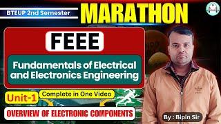 FEEE II Unit-1 Complete || Overview of Electronic Components ||Marathon|| By Bipin Sir​