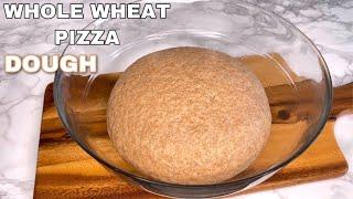 HOW TO MAKE THE BEST WHOLE WHEAT PIZZA DOUGH + PIZZA  RECIPE! #pizzadough