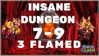 HOW TO 3 FLAME INSANE DUNGEON 7-9 - CASTLE CLASH