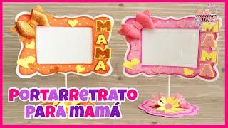 PORTARRETRATOS DEL DÍA DE LAS MADRES || DIY