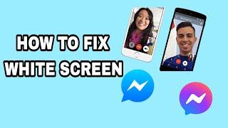 How To Fix White Screen On Facebook Messenger App