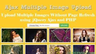 Upload Multiple Images without Page Refresh using jQuery Ajax and PHP