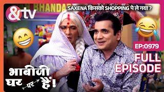 Saxena किसको Shopping पे ले गया ?| Bhabi Ji Ghar Par Hai | Full Ep 979 | 28 Nov 2018 @andtvchannel