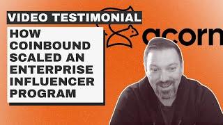 How Coinbound Helped An Enterprise SaaS Company Scale Influencer Marketing | Acorn Video Testimonial