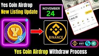 Yes Coin Airdrop New Listing Update | Yes Coin Airdrop Withdraw Process |