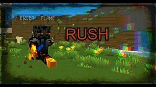 RUSH CLIP (BY. ENDER FLAME)